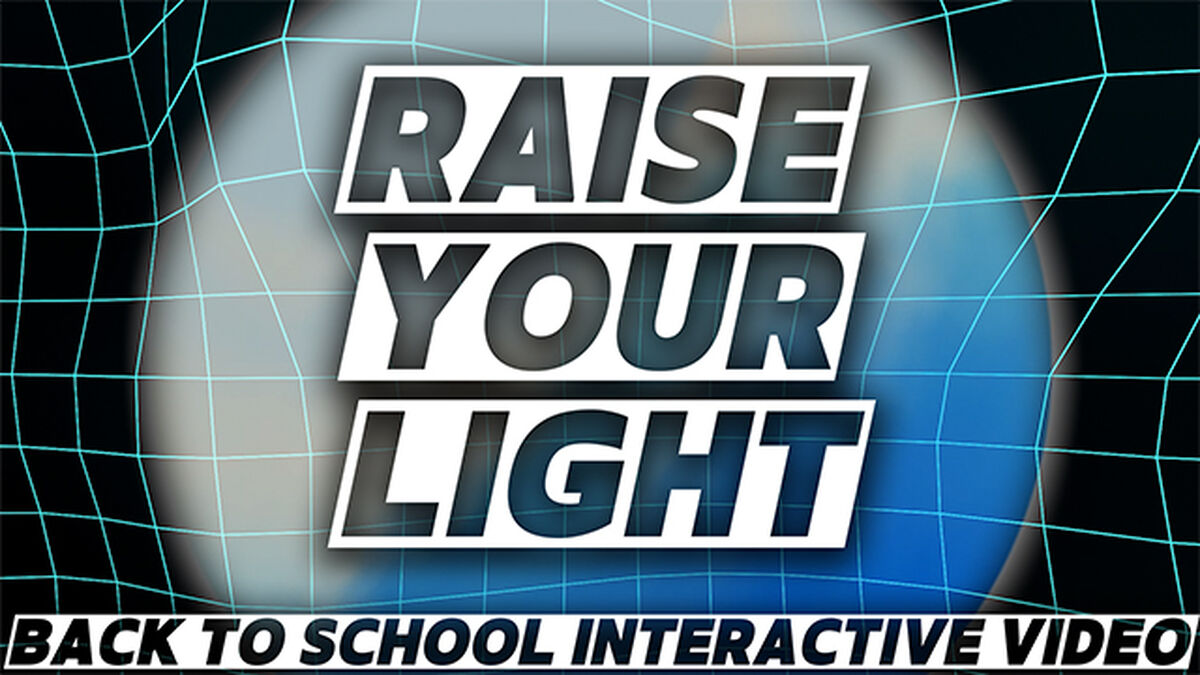 Raise Your Light - Back to School Interactive Video image number null